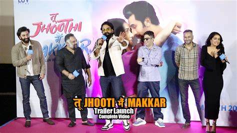 त jhooti म Makkar Trailer Launch By Bassi Anubhav Singh Ranbir