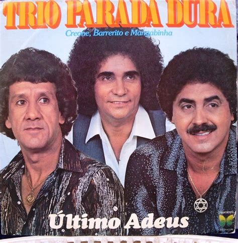 Ltimo Adeus Discografia De Trio Parada Dura Letras Mus Br