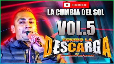 La Cumbia Del Sol Sonido La Descarga Youtube