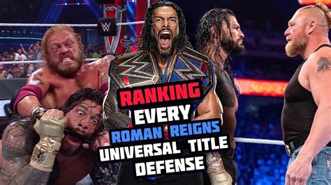 Ranking All Th Roman Reigns Universal Title Defenses Youtube