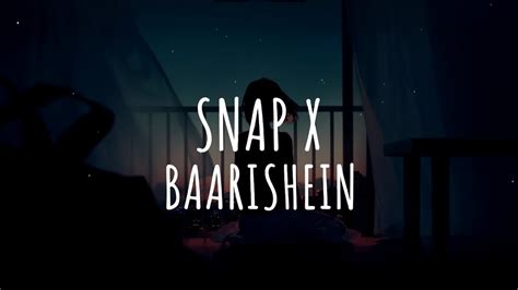 Snap X Baarishein Lyrics Gravero Mashup Trending Song Youtube