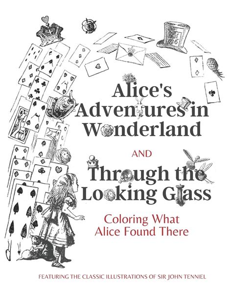 Alices Adventures In Wonderland And Through The Looking Glass Coloring What Alice Found There