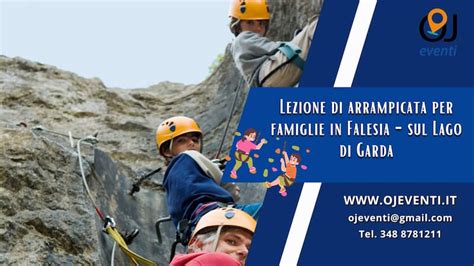 Lezione Di Arrampicata Per Famiglie In Falesia Sul Lago Di Garda Oj