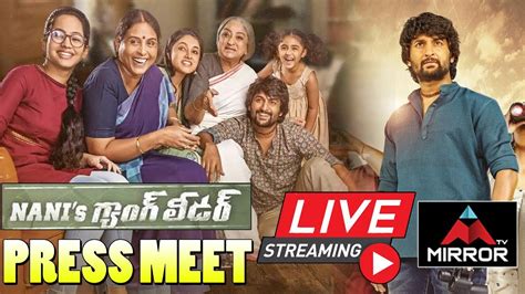 Nani S Gang Leader Movie Press Meet Live Natural Star Nani Priyanka