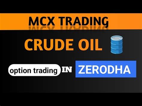 How To Do Trade In Mcx Crude Oil Crude Oil Mcx Trading Crude Oil