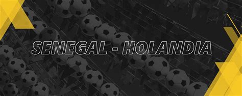 Senegal Holandia M Katar Blog Lv Bet