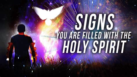 Signs You Are Filled With The Holy Spirit Encounter Today