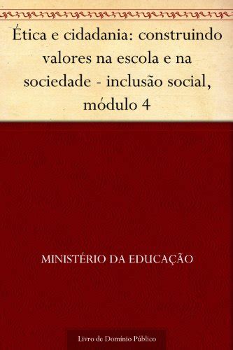 PDF Ética e cidadania construindo valores na escola e na sociedade