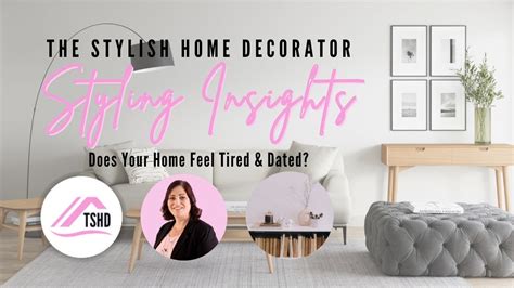 The Stylish Home Decorator Does Your Home Feel Tired Dated YouTube