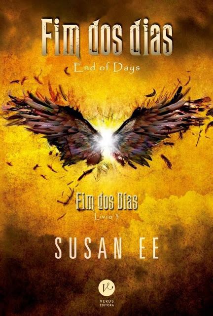 O Ltimo Livro Da S Rie Fim Dos Dias De Susan Ee Ganha Capa