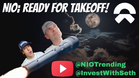 Nio Ready For Takeoff Nio Stock Youtube