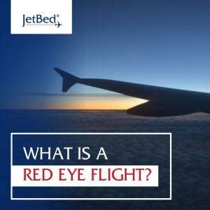 What Is A Red Eye Flight Jet Bed