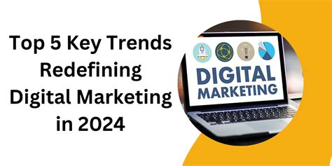 Trends Redefining Digital Marketing Rankti