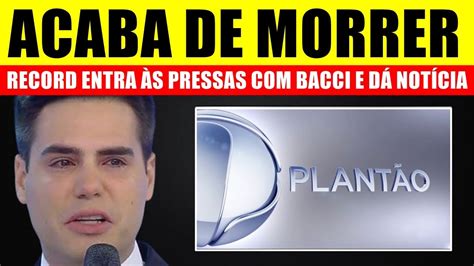 M0RREU HÁ POUCO Apresentador Luiz Bacci anuncia perda de famoso na