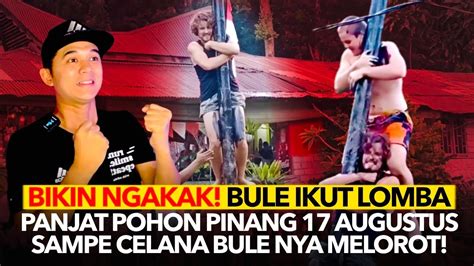 Bikin Ngakak Bule Ikut Lomba Panjat Pohon Pinang Augustus Sampai