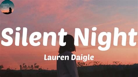 Lauren Daigle Silent Night Lyrics Silent Night Holy Night Youtube