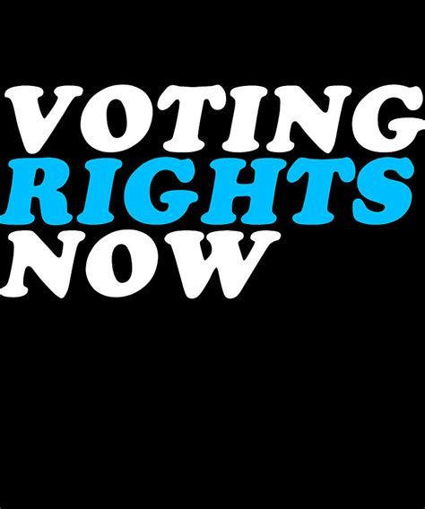 Voting Rights Now Digital Art By Flippin Sweet Gear Fine Art America