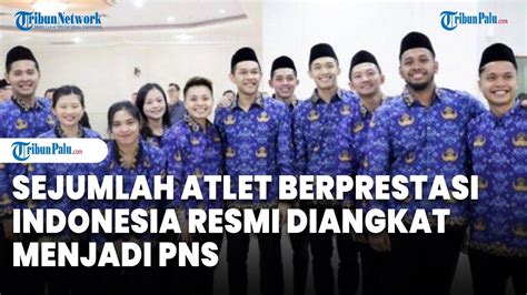 Sejumlah Atlet Berprestasi Indonesia Resmi Dilantik Sebagai Pns Di