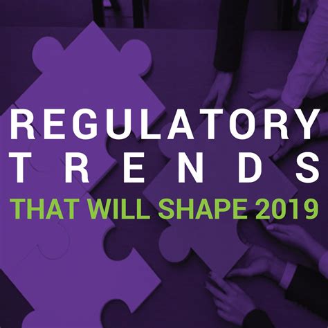 Regulatory Trends That Will Shape