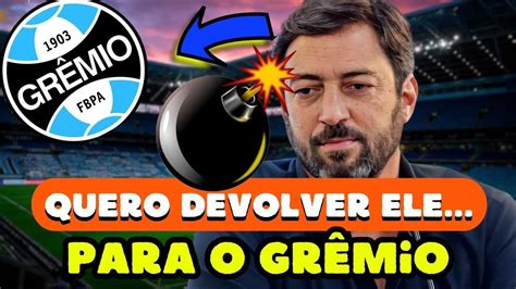 💣💥bomba Por Essa Ninguém Esperava Agitou A Web Notícias Do Grêmio Hoje Youtube