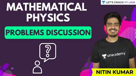 Mathematical Physics Problems Discussion Iit Jam Physics Let S