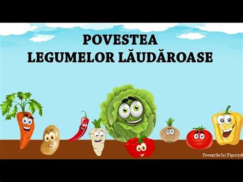 Povestea legumelor lăudăroase Poveste de toamna Legumele laudaroase