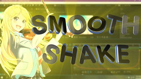 Smooth Shake After Effects Amv Tutorial YouTube