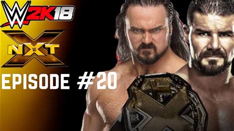 Wwe 2k18 Universe Mode Episode 20 Nxt Youtube