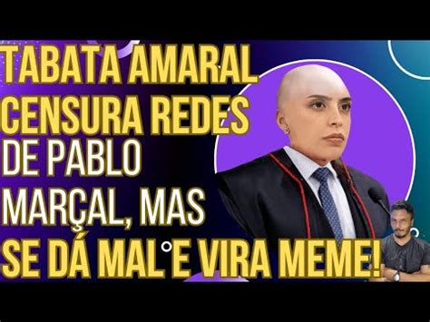 TIRO NO PÉ Tabata Amaral censura redes de Pablo Marçal mas se dá mal