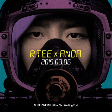 R Tee X Anda What You Waiting For Teaser Poster R Kpop