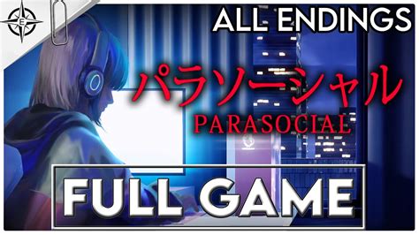 CHILLA S ART PARASOCIAL パラソーシャル Gameplay Walkthrough All Endings