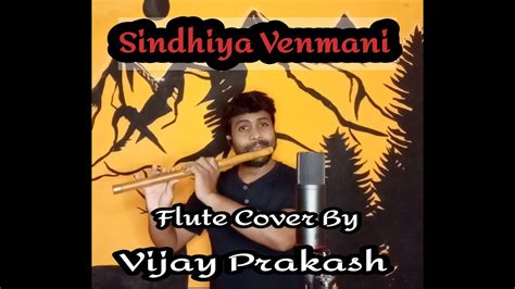 Sindhiya Venmani Flute Cover Vijay Prakash Ilayaraja