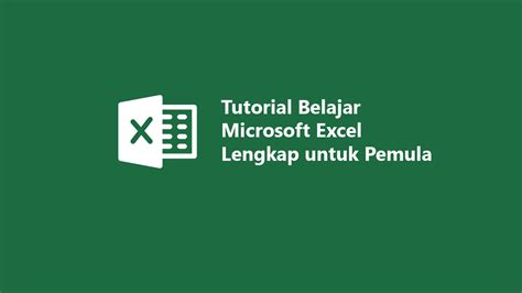 Panduan Lengkap Microsoft Excel Untuk Pemula Wajib Diketahui