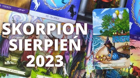 SKORPION Energia podąża za uwagą SIERPIEŃ 2023 Horoskop TAROT YouTube