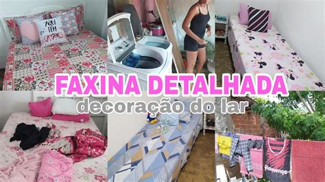 Faxina Detalhada Limpeza Organiza O E Decora O Do Lar Youtube