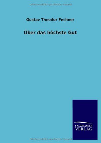 Uber Das Hochste Gut Fechner Gustav Theodor 9783846033081 ZVAB