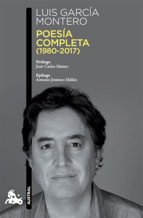 Poesia Completa Luis Garcia Montero Casa Del Libro