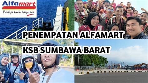 Alfamart Penempatan Taliwang Sumbawa Barat Ksb Youtube