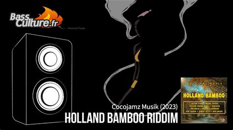 Holland Bamboo Riddim Cocojamz Musik 2023 Lutan Fyah Karbon Jah