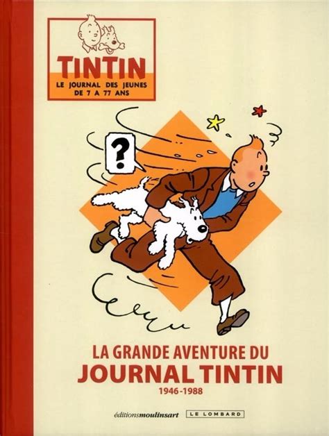 Doc Journal Tintin La Grande Aventure Du Journal Tintin