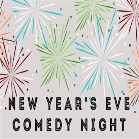 New Years Eve Comedy Dinner Show Event Calendar Contra Costa Live