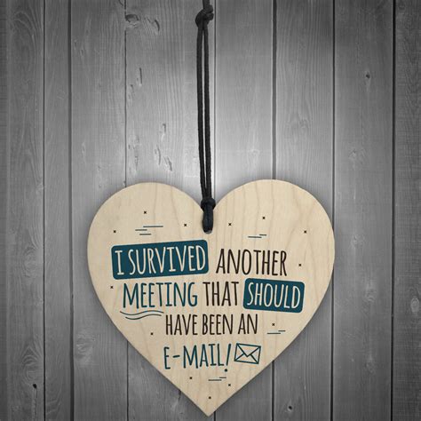 Survived The Meeting Funny Colleague Wooden Heart Plaque Sign