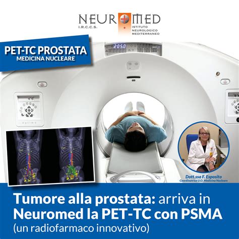 Tumore Alla Prostata Pet Tc Con Psma Istituto Neuromed