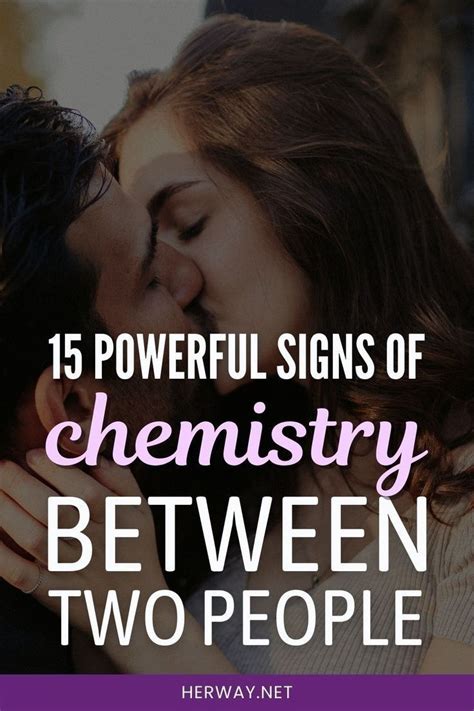 15 Powerful Signs Of Chemistry Between Two People Chemistry Between