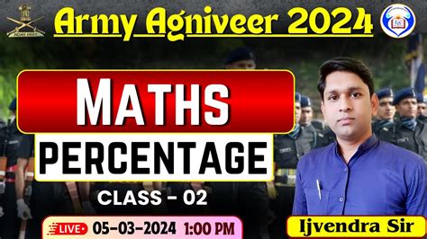 Percentage Lecture Agniveer Batch Maths Class By Ijvendra Sir