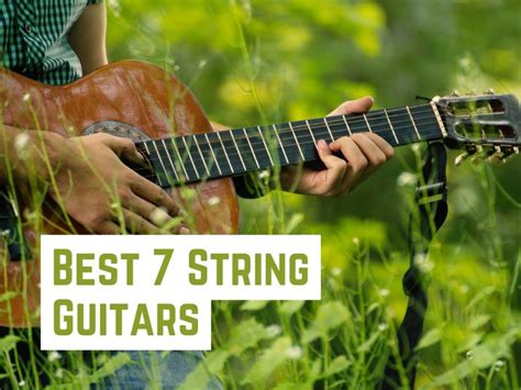 The 9 Best 7 String Guitars 2023 Updated Jeffradio