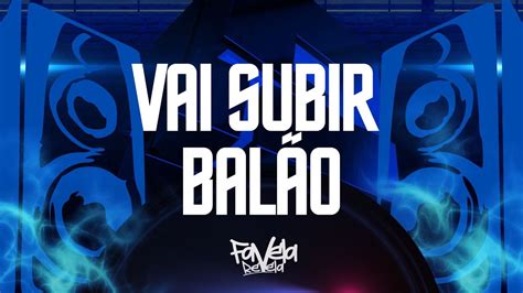 Mc Rey Vai Subir Balão Favela Revela Prod DJ Nando YouTube