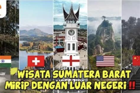 Serasa Di Luar Negeri Inilah Beberapa Tempat Wisata Di Sumatera Barat