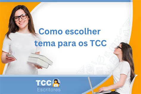 Confira Dicas Como Escolher O Tema Do Tcc