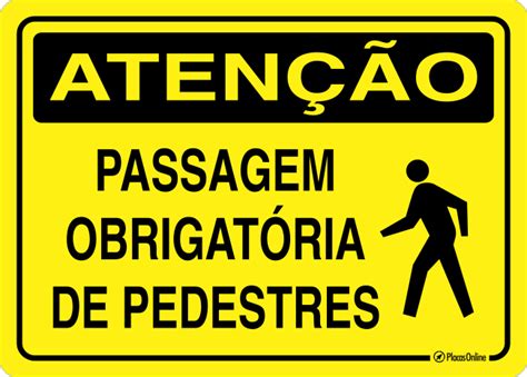 Placa Aten O Passagem Obrigat Ria De Pedestres Placasonline